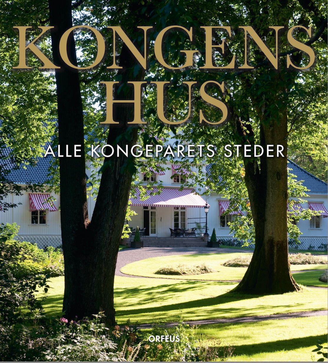 "Kongens hus - alle kongeparets steder" av Sonja