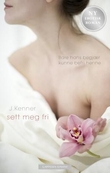 "Sett meg fri" av J. Kenner