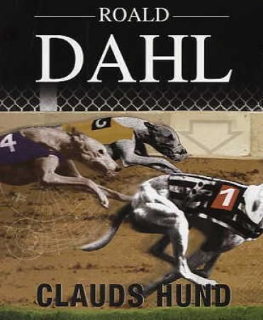 "Clauds hund" av Roald Dahl
