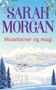 "Mistelteiner og magi" av Sarah Morgan
