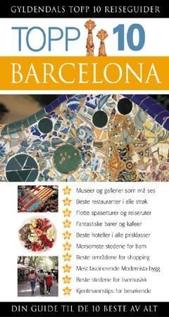 "Barcelona - topp 10 : din guide til de 10 beste opplevelsene" av Annelise Sorensen