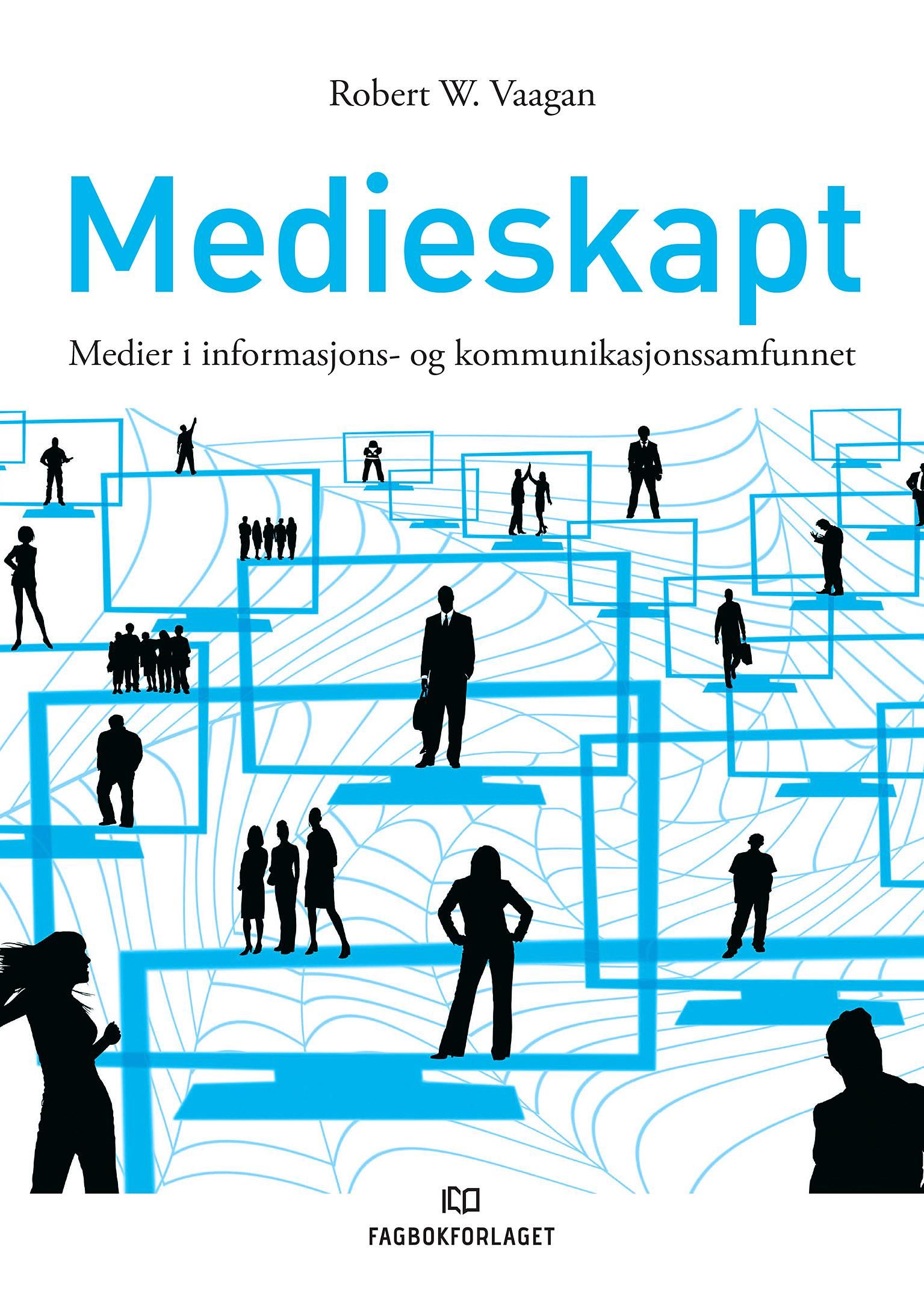 "Medieskapt - medier i informasjons- og kommunikasjonssamfunnet" av Robert W. Vaagan