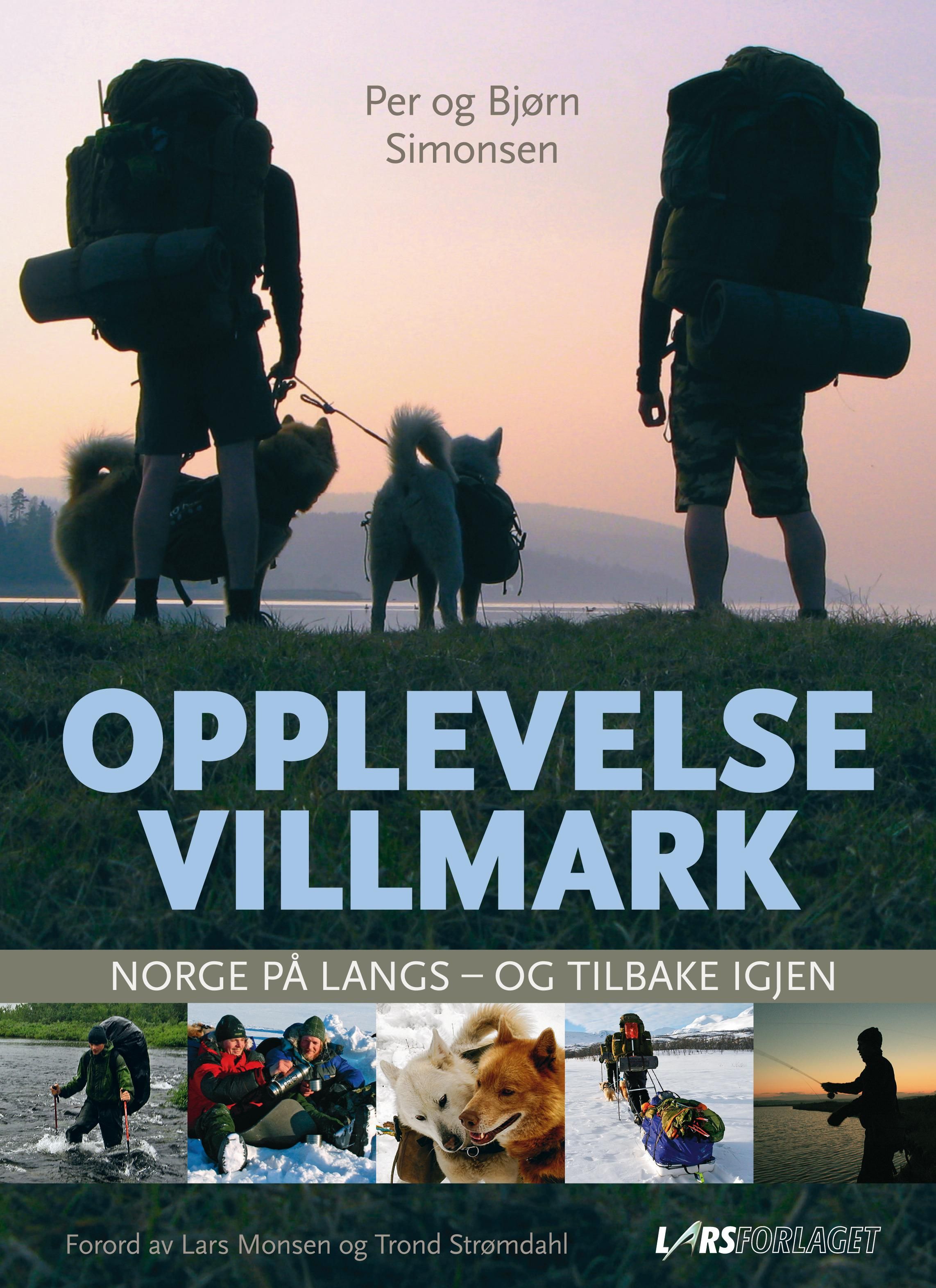 "Opplevelse villmark - Norge på langs - og tilbake igjen" av Bjørn Simonsen