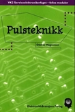 "Pulsteknikk - VK2 serviceelektronikerfaget, felles moduler" av Oddvar Magnussen
