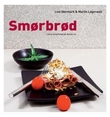 "Smørbrød - på dansk vis" av Lene Idermark
