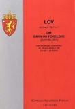"Lov om barn og foreldre (barnelova) av 8. april 1981 nr. 7 - med endringer, sist ved lov av 16. juni 2006 nr. 20 (i kraft 1. juli 2006)" av Norge