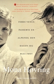 "Fordi Venus passerte en alpefiol den dagen jeg blei født - roman" av Mona Høvring