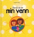 "Fordi du er min venn" av Lois Rock