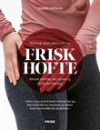 "Frisk hofte - mindre smerter, økt styrke og en bedre hverdag" av Sigbjørn Hjorthaug