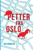 "Petter fra Oslo" av Ben Ormstad