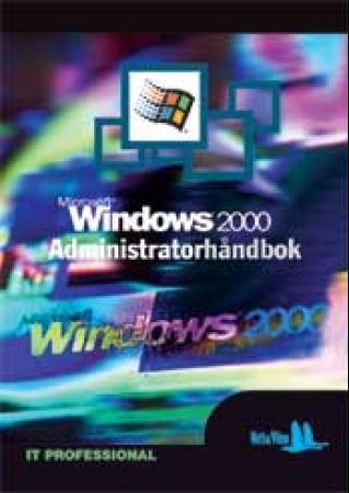 "Microsoft Windows 2000 - administatorhåndbok" av William R. Stanek