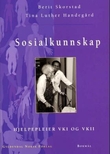 "Sosialkunnskap - hjelpepleier VK1 og VK2" av Berit Skorstad