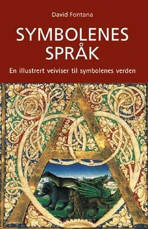 "Symbolenes språk - en veiviser til symbolenes fascinerende verden" av David Fontana