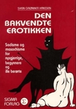 "Den bakvendte erotikken - sadisme og masochisme for nysgjerrige, begynnere og ille berørte" av Svein Grønner Hanssen
