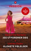 "Jeg utfordrer deg ; Glohete følelser" av Katherine Garbera