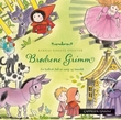 "Brødrene Grimm - en lydbok full av sang og musikk" av Jacob Grimm