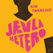 "Jævla hetero" av Kim Torrejas