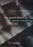 "Om satsteknikken i Arnold Schönbergs musikk" av Nils E. Bjerkestrand