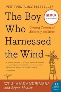 "The boy who harnessed the wind" av William Kamkwamba