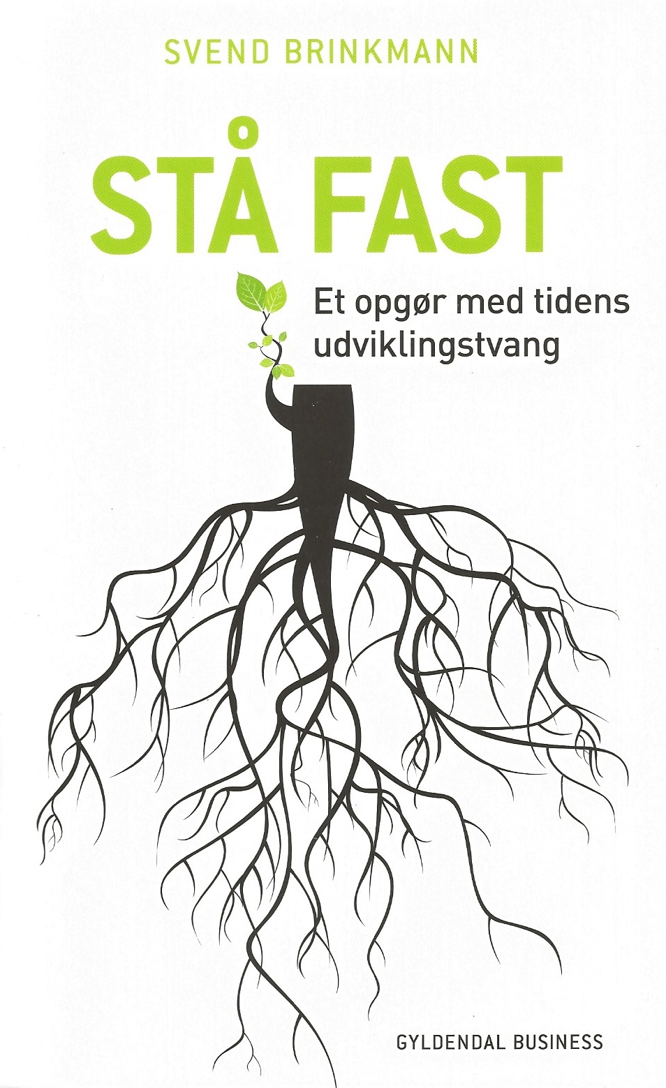 "Stå fast - Et oppgjør med tidens utvikling" av Svend Brinkmann
