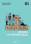 "Mer norsk, øvinger i lytteforståelse, d-bok - nivå B1, spor 2 og 3 : norsk og samfunnskunnskap for voksne innvandrere" av Gølin Kaurin Nilsen