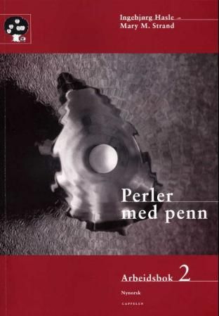 "Perler med penn - arbeidsbok 2 : norsk som andrespråk for språklege minoritetar" av Ingebjørg Hasle