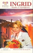 "Ingrid blendet av kjærligheten" av Marianne Bjørnstad