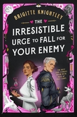 "The Irresistible Urge to Fall For Your Enemy - Dearly Beloathed #1" av Brigitte Knightley