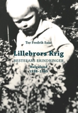 "Lillebrors krig - bestefars erindringer : Helgeland : 1938-1945" av Tor Fredrik Saue