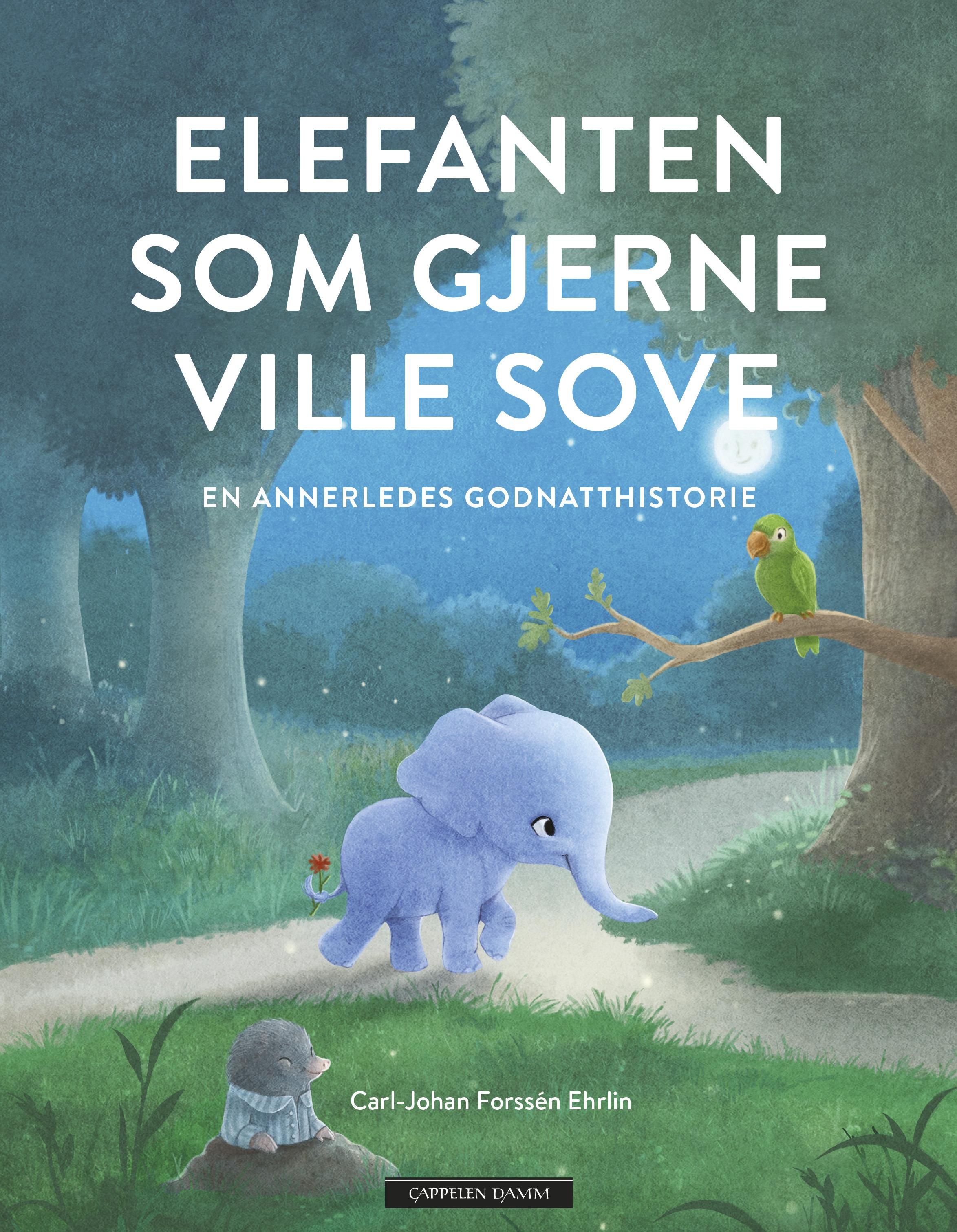 "Elefanten som gjerne ville sove - en annerledes godnatthistorie" av Carl-Johan Forssén Ehrlin