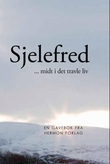 "Sjelefred - midt i det travle liv" av Richard Exley