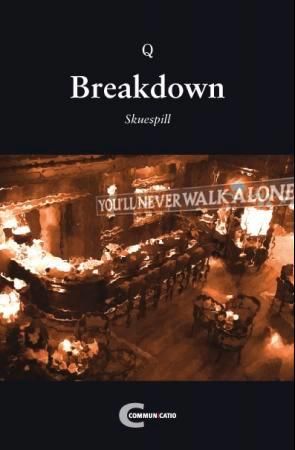 "Breakdown - skuespill" av Q