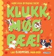 "Klukk, møø, bææ! - lek gjemsel med oss!" av Hege Høiby