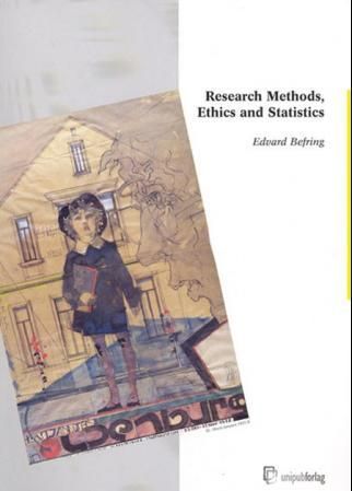 "Research method, ethics and statistics" av Edvard Befring