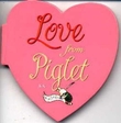 "Love from Piglet" av A.A. Milne
