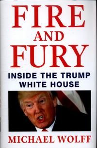 "Fire and fury - inside the Trump White House" av Michael Wolff