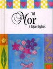 "Til mor i kjærlighet" av Sarah Medina