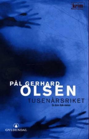 "Tusenårsriket - en Aron Ask-roman" av Pål Gerhard Olsen