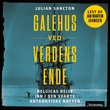 "Galehus ved verdens ende - Belgicas reise inn i den mørke antarktiske natten" av Julian Sancton