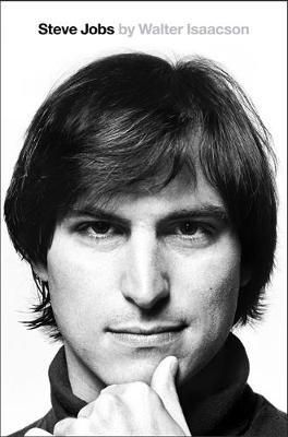 "Steve Jobs - the exclusive biography" av Walter Isaacson