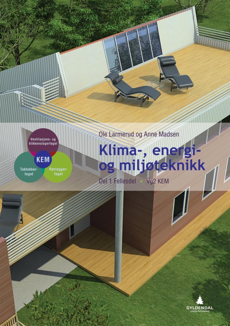 "Klima-, energi- og miljøteknikk - del 1 fellesdel : vg2 KEM" av Ole Larmerud