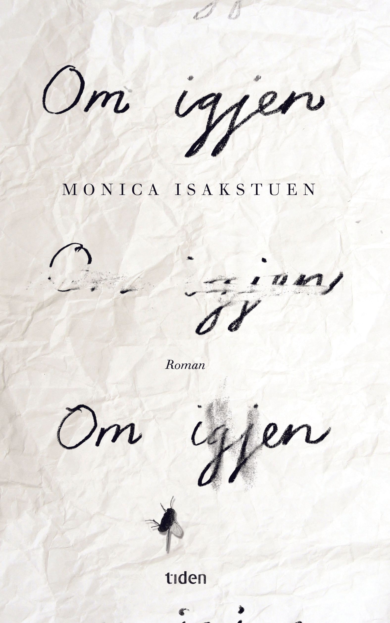 "Om igjen - roman" av Monica Isakstuen